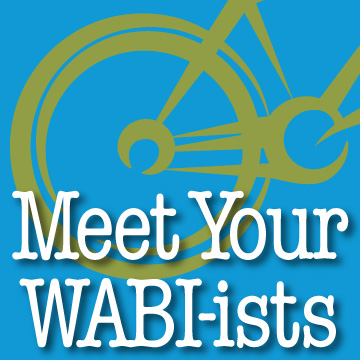 Meet Your WABI-ists
